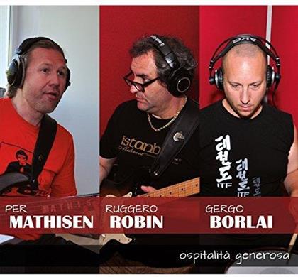 Mathisen, Robin & Borlai - Ospitalità Generosa
