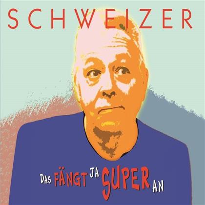 Schweizer - Das Fängt Ja Super An - 7 Inch