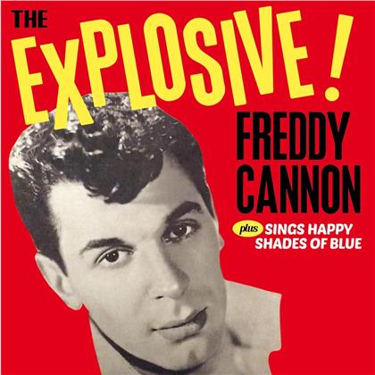 Freddy Cannon - The Explosive ! + Sings Happy Shade