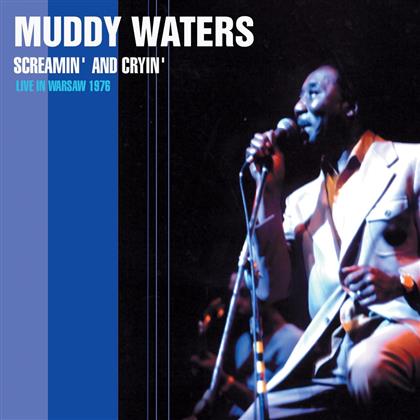 Muddy Waters - Screamin' & Cryin' - Live In Warsaw 76