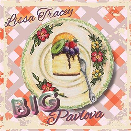 Tracey Lissa - Big Pavlova