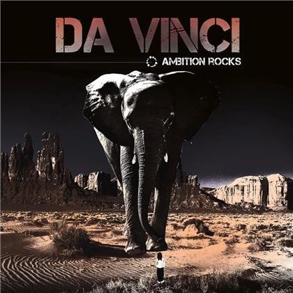 Da Vinci - Ambition Rocks (Signed)