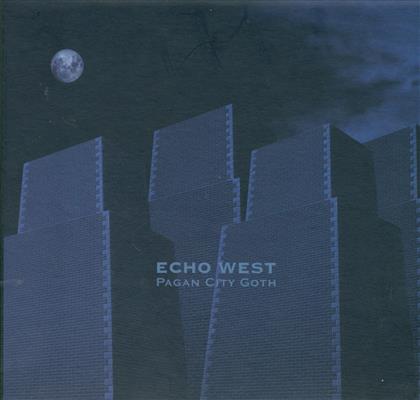 Echo West - Pagan City Goths