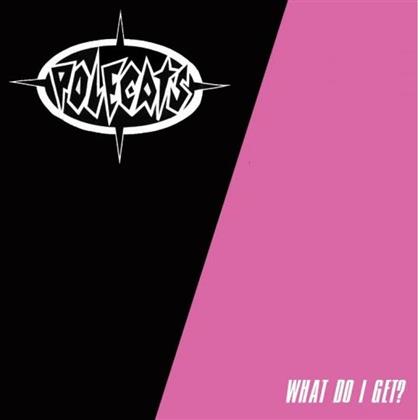 Polecats - What Do I Get? (7" Single)