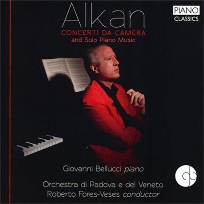 Giovanni Bellucci, Roberto Fores Veses & Charles-Valentin Alkan 1813-1888 - Concerti Da Camera, Solo Music