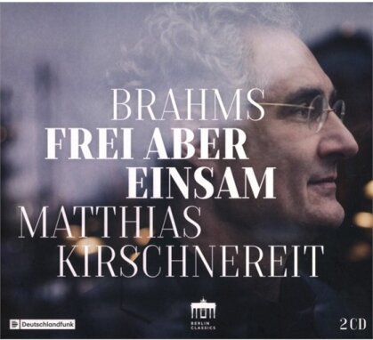 Matthias Kirschnereit & Johannes Brahms (1833-1897) - Frei Aber Einsam (2 CDs)