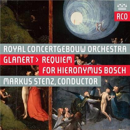 Aga Mikolaj, Detlev Glanert (*1960), Markus Stenz & Royal Concertgebouw Orchestra - Requiem Für Hieronymus Bosch