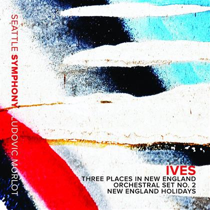 Charles Ives (1874-1954), Ludovic Morlot & Seattle Symphony Orchestra - Three Places In New England/Orchestral Set 2