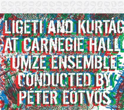 György Ligeti (1923-2006), György Kurtág (*1926), Miklos Perenyi, Natalia Zagorinskaya, Peter Eötvös (*1944), … - Ligeti & Kurtag At Carnegie Hall