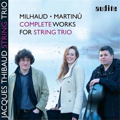 Jacques Thibaud Trio, Darius Milhaud (1892-1974) & Bohuslav Martinu (1890-1959) - Sämtliche Werke Für Streichtrio