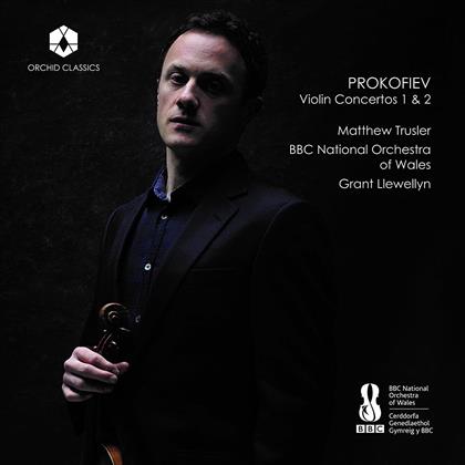 Matthew Trusler, Serge Prokofieff (1891-1953), Grant Llewellyn & BBC National Orchestra Of Wales - Violinkonzerte Nr. 1 & 2