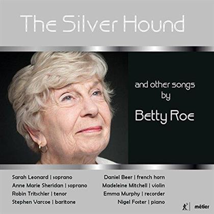 Sarah Leonard & Betty Roe (*1930) - The Silver Hound