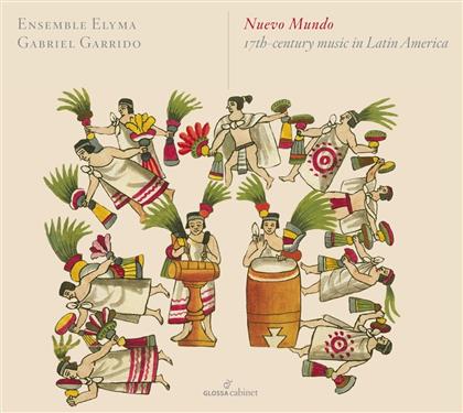Gabriel Garrido & Ensemble Elyma - Nuevo Mundo - Lateinamerikanische Barockmusik aus dem 17. Jahrhundert