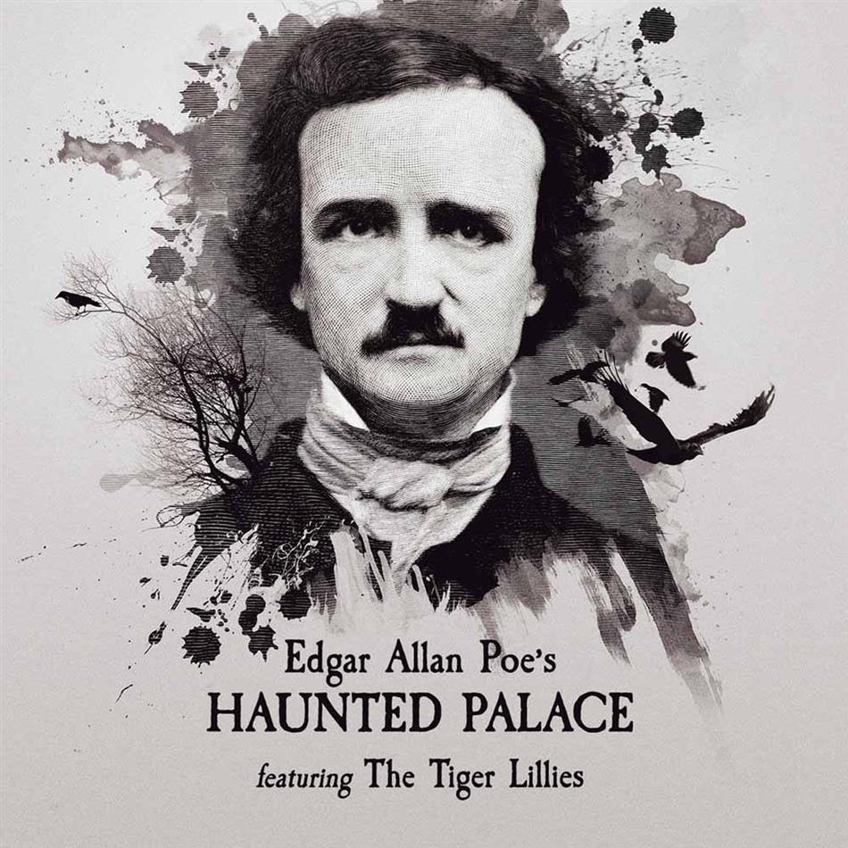 The Tiger Lillies - Edgar Allen Poe's Haunted Palace