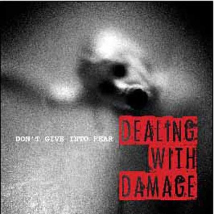 Dealing With Damage - Don�T Give In To Fear - 7 Inch (7" Single)