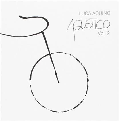 Luca Aquino - Aqustico Vol.2