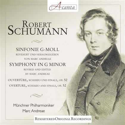 Münchner Philharmoniker, Robert Schumann (1810-1856) & Marc Andreae - Symphony In G-Moll Revised by Marc Andreae, Ouvertüre, Scherzo und Finale