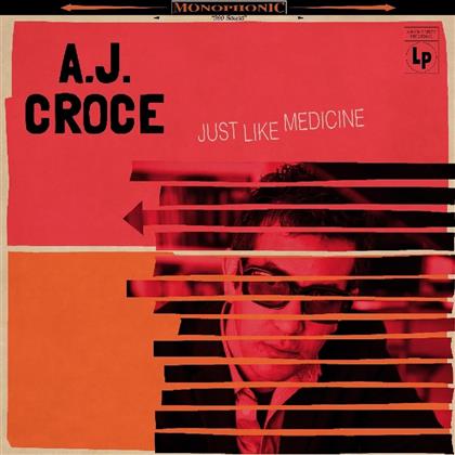 A.J. Croce - Just Like Medicine