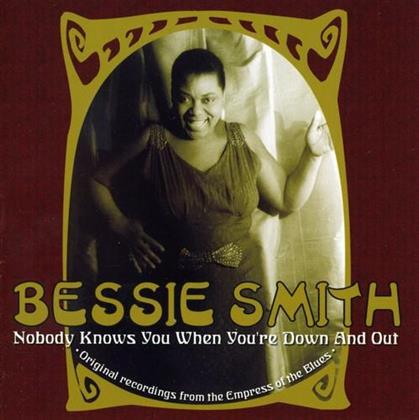 Bessie Smith - Nobody Knows You When You're Down & Out