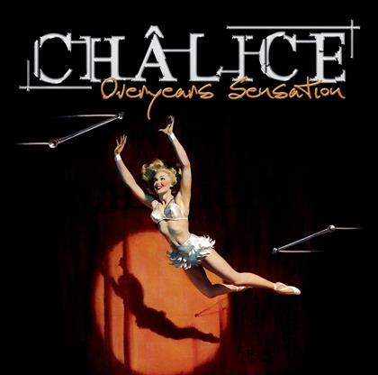 Chalice - Overyears Sensation - 2017 Reissue