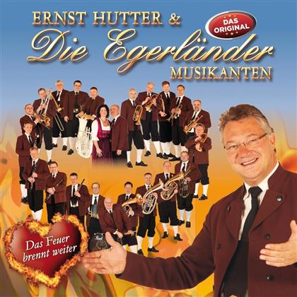 Ernst Hutter & die Egerländer - Das Feuer Brennt Weiter