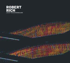 Robert Rich - Live At The Gatherings 2015 (2 CDs)