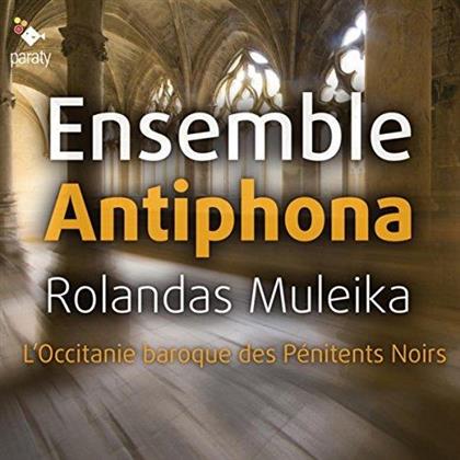 Ensemble Antiphona & Rolandas Muleika - L'Occitanie Baroque Des Penitents Noirs