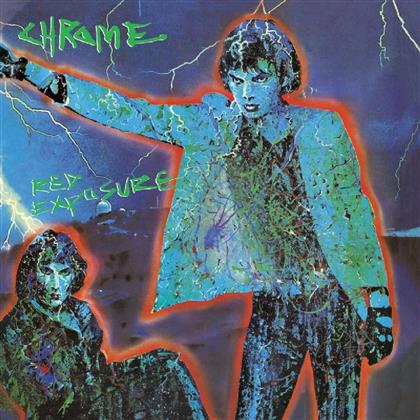 Chrome - Red Exposure - 2017 Reissue