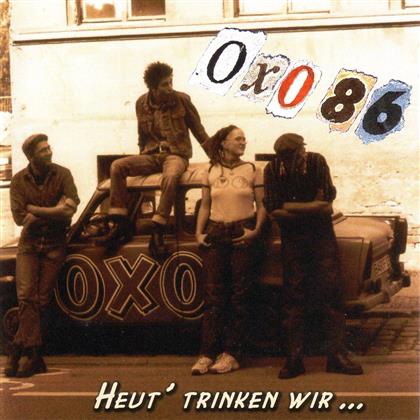 Oxo 86 - Heut' Trinken Wir (LP)