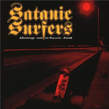 Satanic Surfers - Going Nowhere Fast - 2017 Reissue (LP)