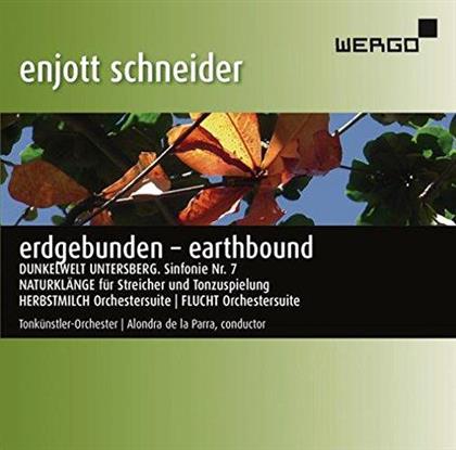 Enjott Schneider, De La Parra Alondra & Tonkünstler-Orchester - Erdgebunden-Earthbound