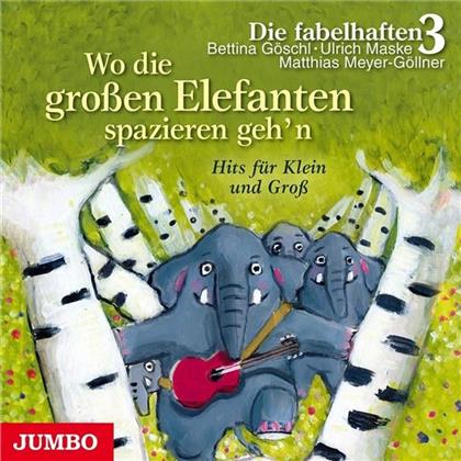 Die Fabelhaften 3 - Wo Die Grossen Elefanten Spazieren Geh'n