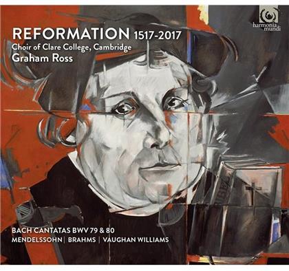 Choir of Clare College, Cambridge, Johann Sebastian Bach (1685-1750), Johannes Brahms (1833-1897), Ralph Vaughan Williams (1872-1958) & Graham Ross - Reformation 1517-2017