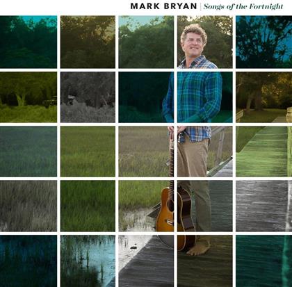 Mark Bryan - Songs Of The Fortnight (12" Maxi)