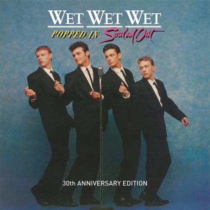 Wet Wet Wet - Popped In Souled Out - 2017 Reissue