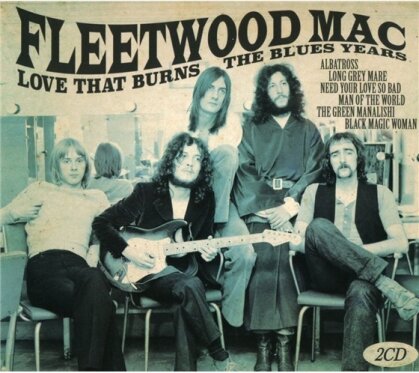 Fleetwood Mac - Love That Burns - The Blues Years (2 CDs)