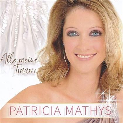 Patricia Mathys - Alle Meine Träume - Grüezi