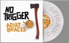 No Trigger - Adult Braces (Colored, LP)