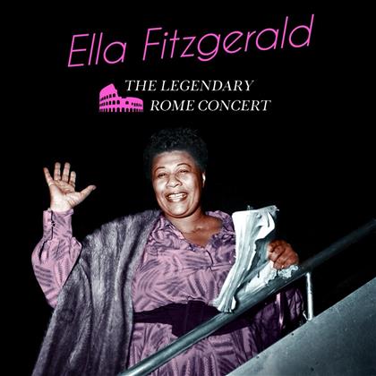Ella Fitzgerald - Legendary Rome Concert