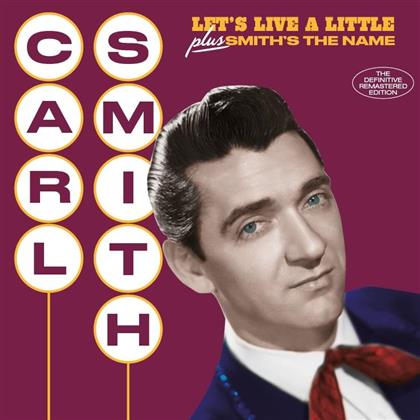 Carl Smith - Let's Live A Little/Smith The Name - + Bonustrack (2 CDs)