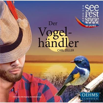 Carl Zeller, Gerrit Priessnitz & Festival Orchester Mörbisch - Der Vogelhändler