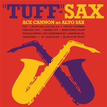 Ace Cannon - Tuff-Sax - 2017 Reissue