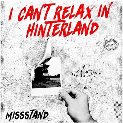 Missstand - I Can't Relax In Hinterland (2 CDs)