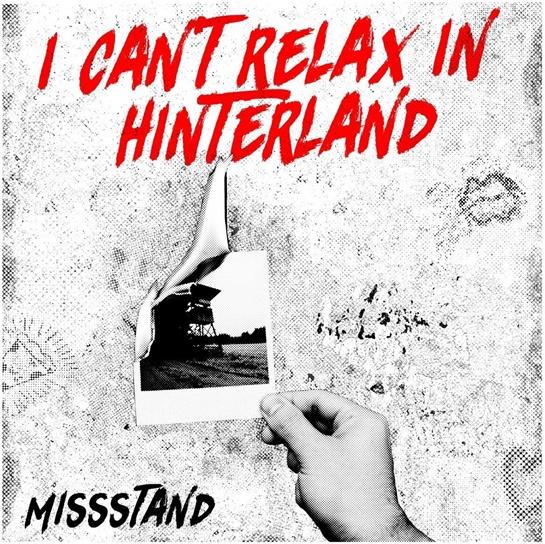 Missstand - I Can't Relax In Hinterland (2 CDs)