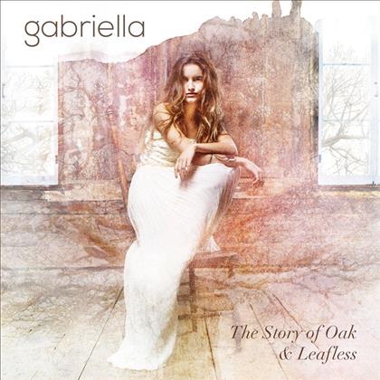 Gabriella - Story Of Oak & Leafless (2 CDs)
