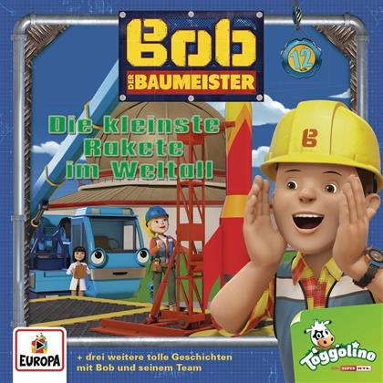 Bob Der Baumeister - 012/Die Kleinste Rakete Im Weltall