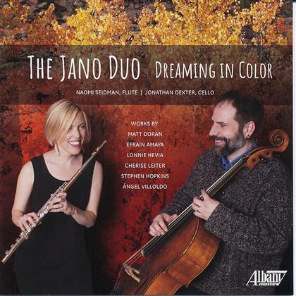 The Jano Duo, Stephen Hopkins, Angel Villoldo, Matt Doran, Efrarin Amaya, … - Dreaming In Color