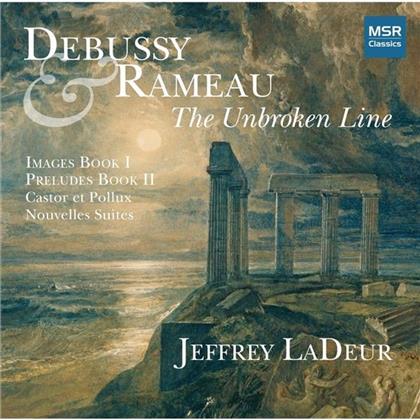 Jeffrey LaDeur, Jean-Philippe Rameau (1683-1764) & Claude Debussy (1862-1918) - The Unbroken Line