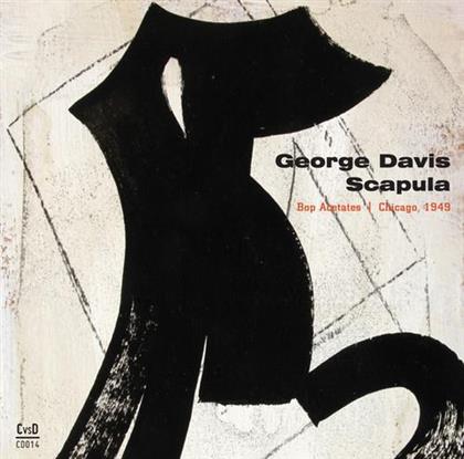 George Davis - Scapula: Bop Acetates, Chicago 1949