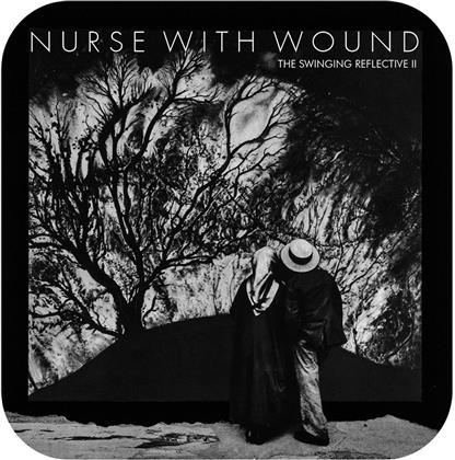 Nurse With Wound - The Swinging Reflective II - 2017 Reissue (2 CDs)